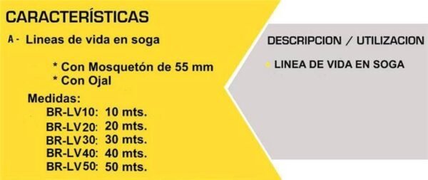 BRALT- Lineas de Vida en Soga 13 mm 10 MTS EXTREMO MOSQUETON DE 55 MM